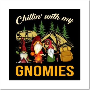 Chillin With My Gnomies Funny Gnomies Camping Posters and Art